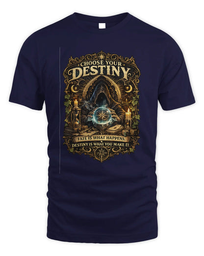 Choose your Destiny T-Shirt